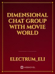 Dimensional Chat Group With Movie World Book