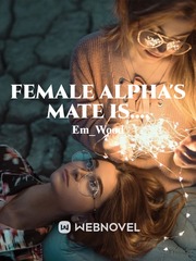Female Alpha's mate is.... Book
