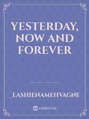 Yesterday, Now and Forever Book