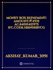 Money box repayment: amount::₹'4935 AC.84010453975
iFC.CODE.SBIN0RRVCG Book