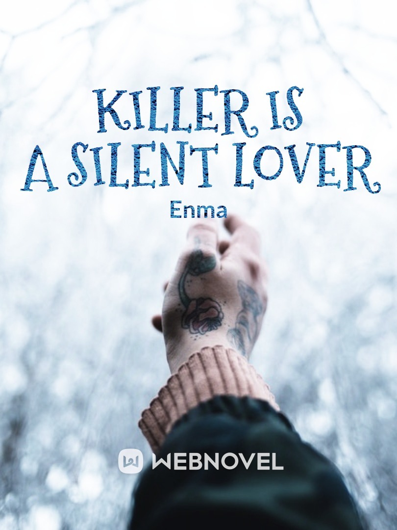 Killer is a Silent Lover