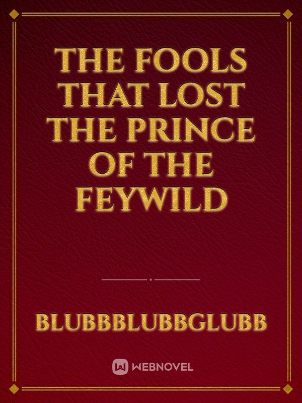 The fools that lost the Prince of the Feywild Book