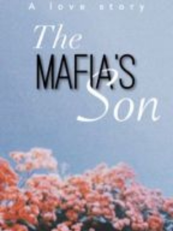 The Mafia's Son - A Love Story