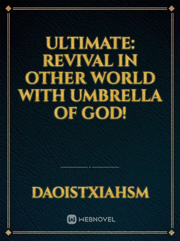 Ultimate: Revival In Other World With Umbrella Of God! Book