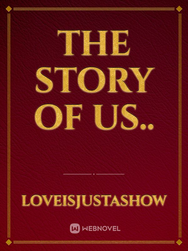 The Story of Us.. Book