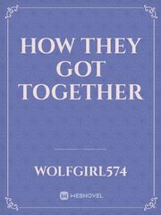 How They Got Together Book
