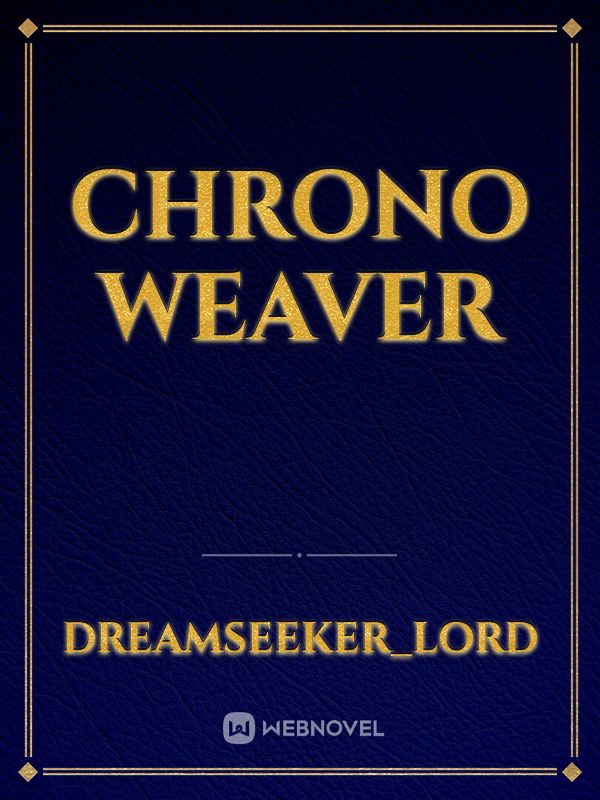 Chrono Weaver Book