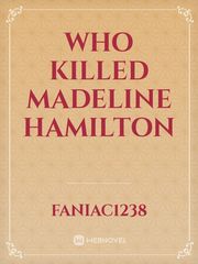 Who Killed Madeline Hamilton Book