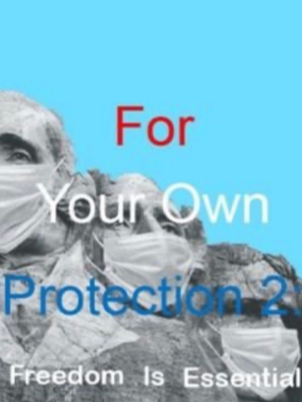 For Your Own Protection 2: Freedom Is Essential