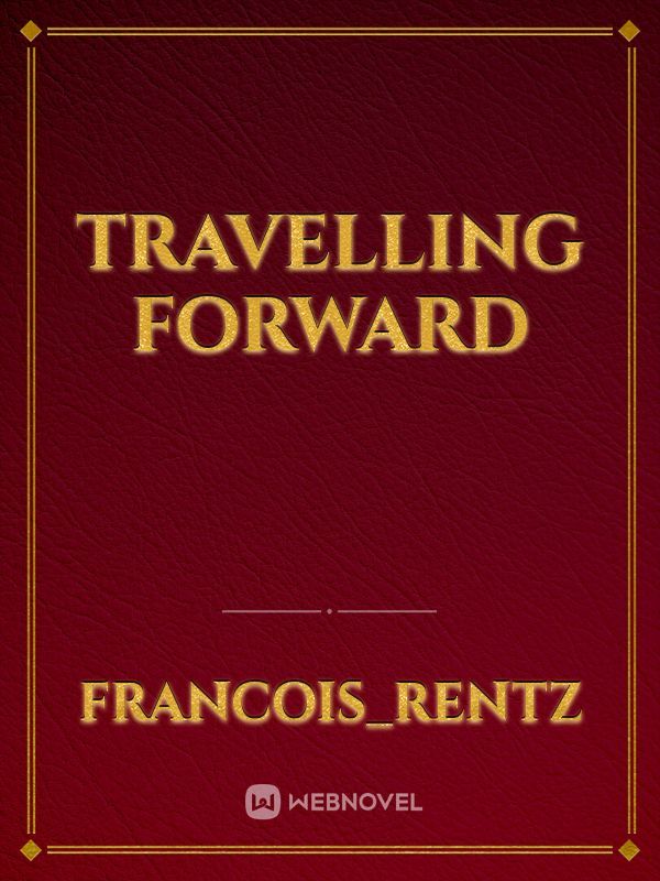 Travelling Forward