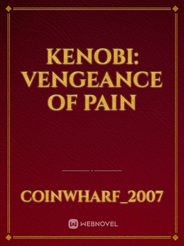 Kenobi: Vengeance of Pain