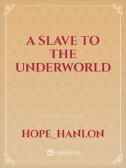 A slave to the underworld Book