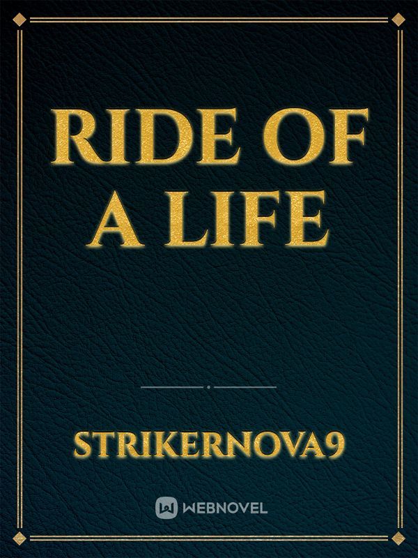 Ride of a Life