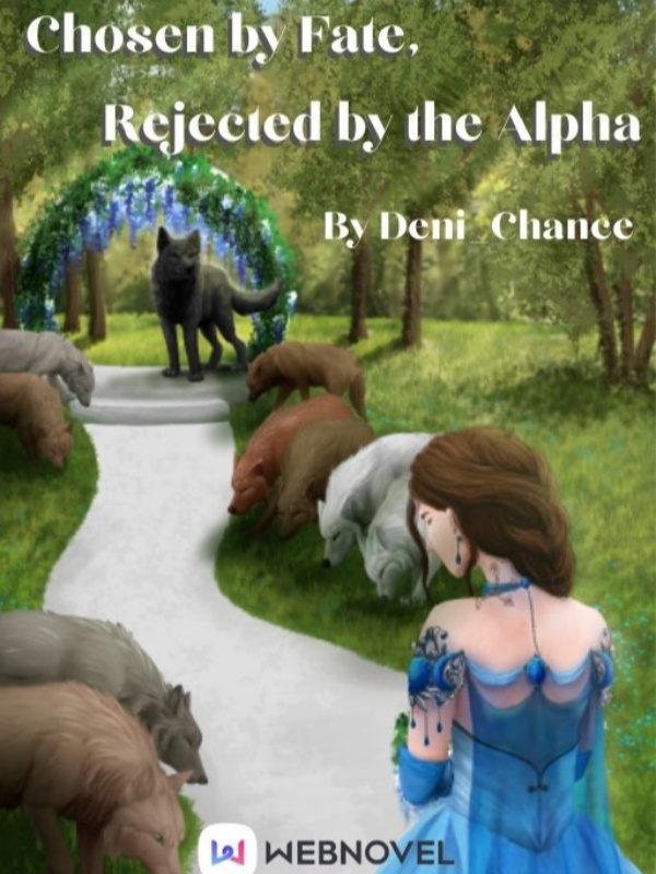 Chosen by Fate, Rejected by the Alpha Book