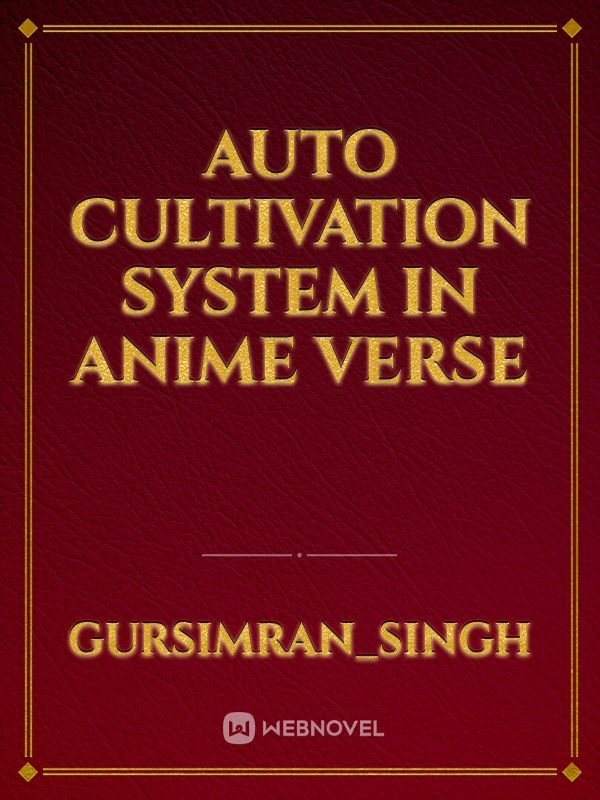 Auto cultivation system in anime verse Book