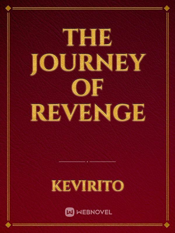 The Journey of Revenge