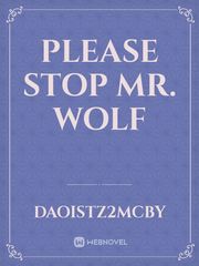 please stop mr. wolf Book