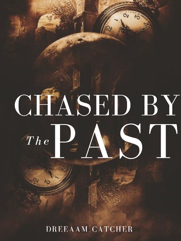 CHASED BY THE PAST Book