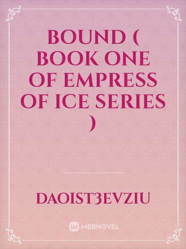 Bound  ( book one of empress of ice series ) Book