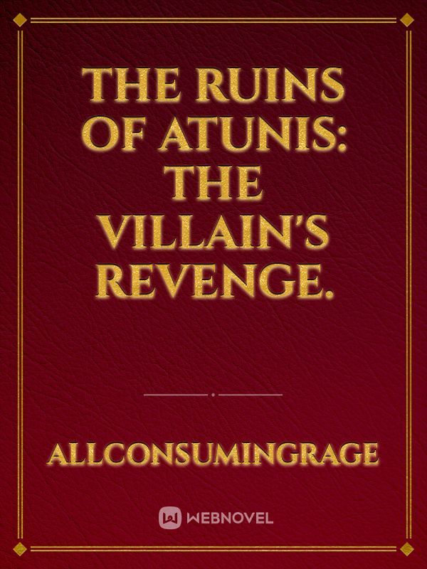 The Ruins of Atunis: The Villain's revenge. Book