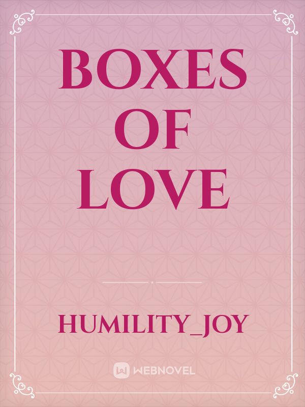 Boxes of Love