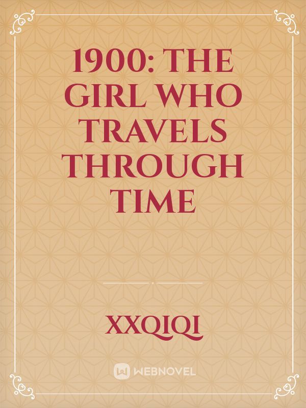 1900: The Girl Who Travels Through Time