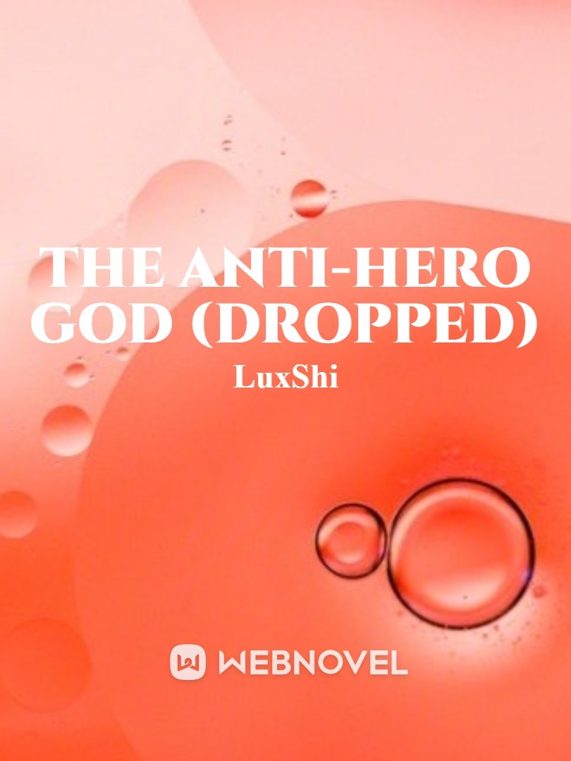 The Anti-Hero God (Dropped) Book