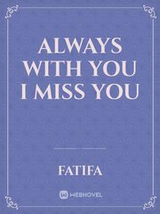 Always with you
i miss you Book