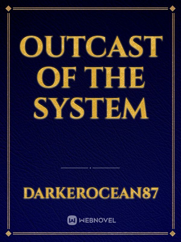 Outcast Of The System Book