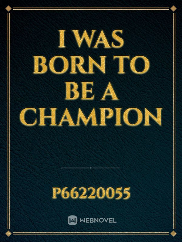 I Was Born To Be A Champion Book