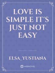love is simple it's just not easy Book