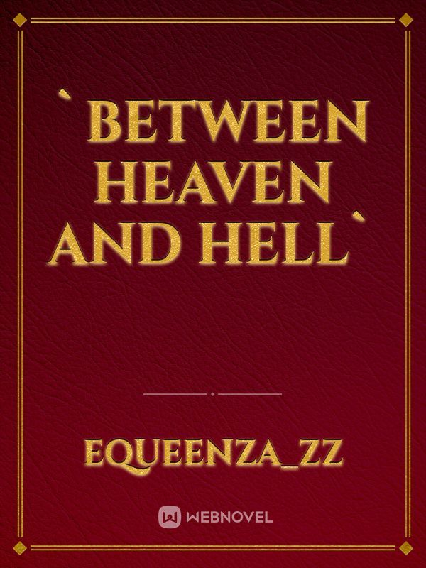 `Between Heaven And Hell`