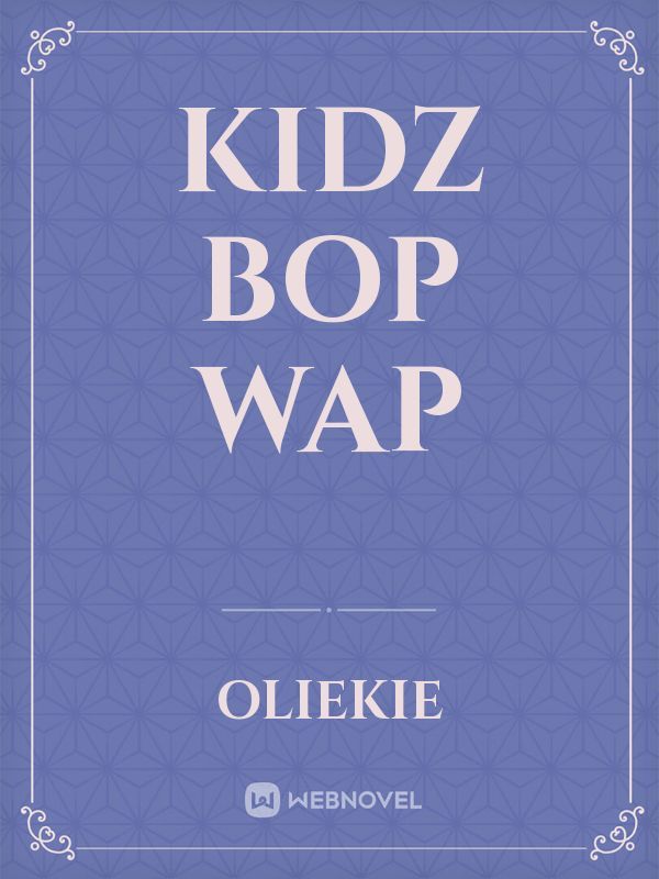 Kidz bop wap