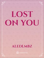 Lost on You Book