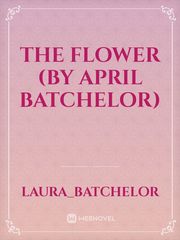 The flower (by April batchelor) Book
