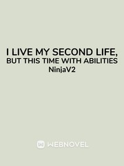 I live my second life, but this time with abilities. Book
