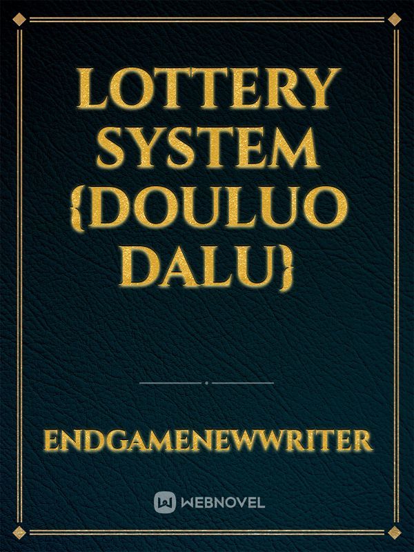 Lottery system {Douluo Dalu}