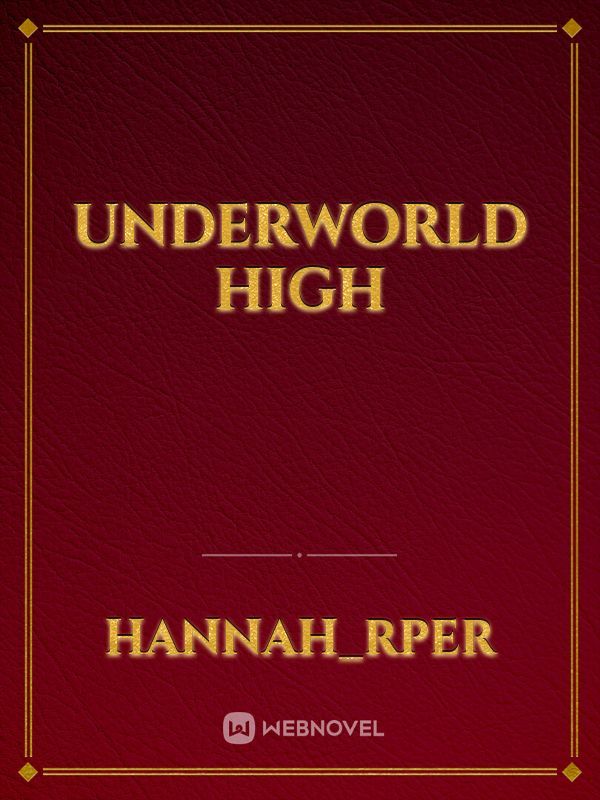 Underworld High