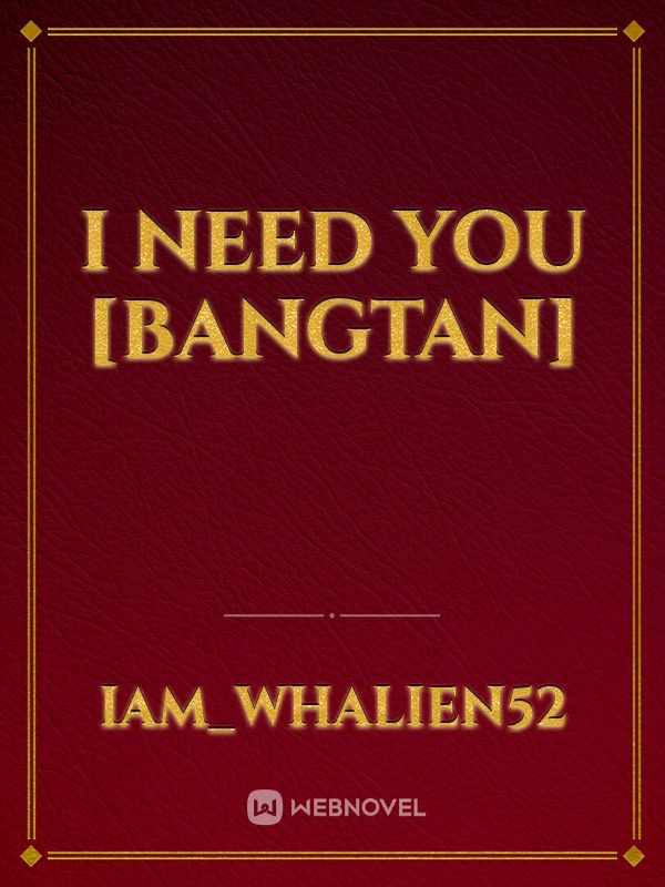 I Need You [Bangtan]