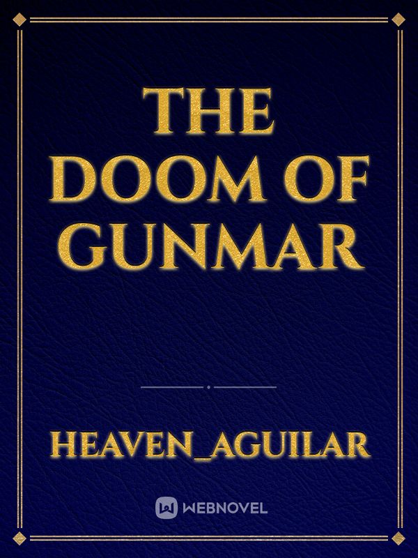 The doom of gunmar