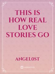 This Is How Real Love Stories Go Book