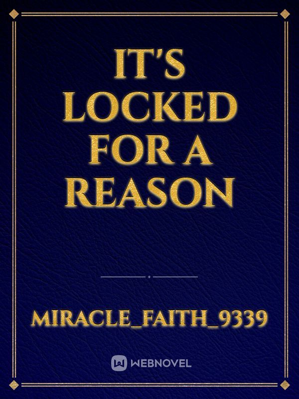 it's locked for a reason Book