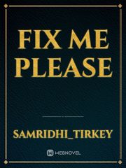 FIX ME PLEASE Book