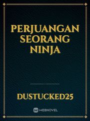 Perjuangan Seorang Ninja Book