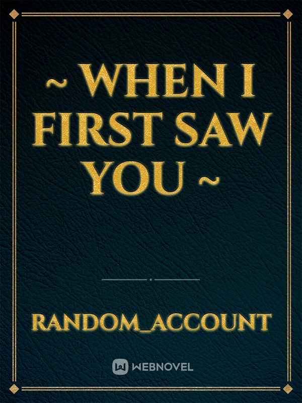 ~ When I First Saw You ~ Book