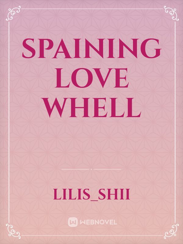Spaining Love Whell Book