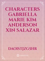 Characters

Gabriella Marie Kim
Anderson Xin Salazar Book