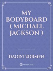 my bodyboard ( Michael Jackson ) Book
