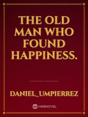 The old man who found happiness. Book