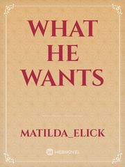 WHAT HE WANTS Book